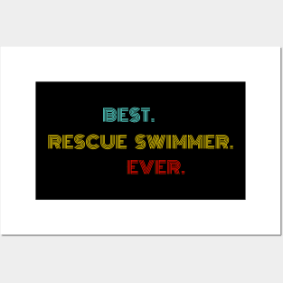 Best Rescue Swimmer Ever - Nice Birthday Gift Idea Posters and Art